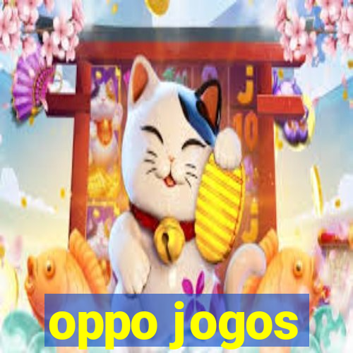 oppo jogos